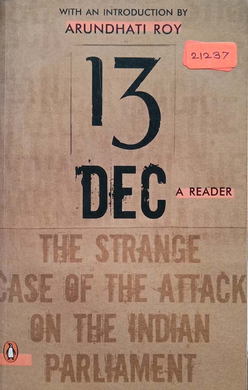 13 December : The Strange Case Of The Attack On The Indian Parliament