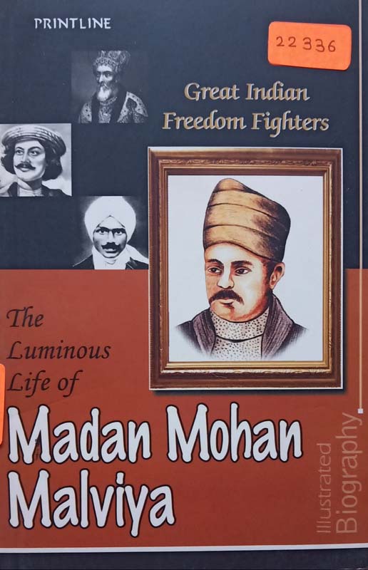 The Luminous Life Of Madan Mohan Malviya