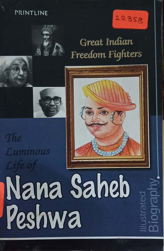 The Luminous Life Of Nana Saheb Peshwa