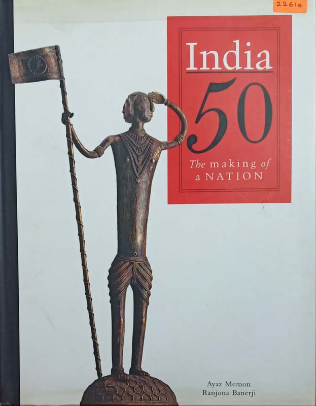 India 50 (The Making Of A NATION)
