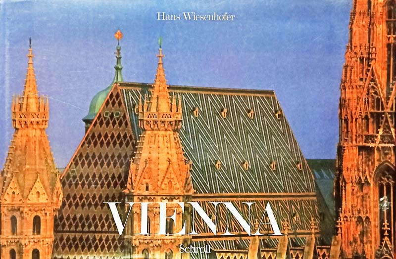 Vienna - Impressions Of A Dream City